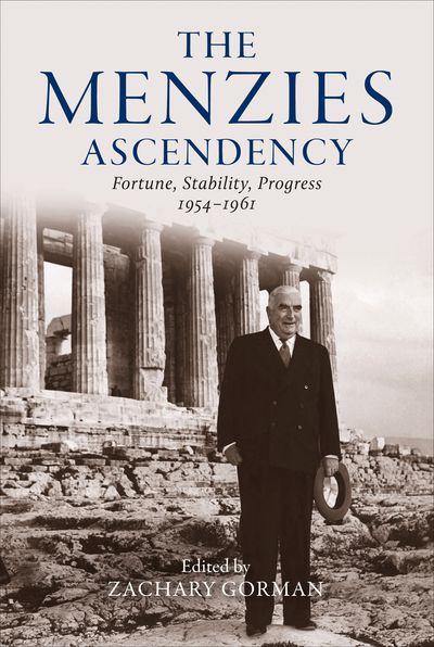 The Menzies Ascendency: Fortune, stability, progress 1954-1961